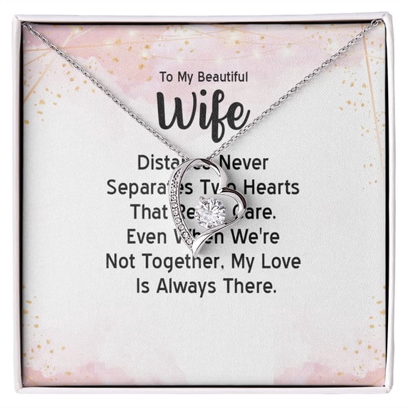 To My Wife Distance Never Separates Tow Hearts Forever Necklace w Message Card