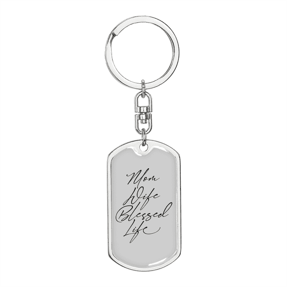 To My Wife Mom Wife Blessed Life Plain Dog Tag Keychain Stainless Steel Silver Tone or Gold Tone