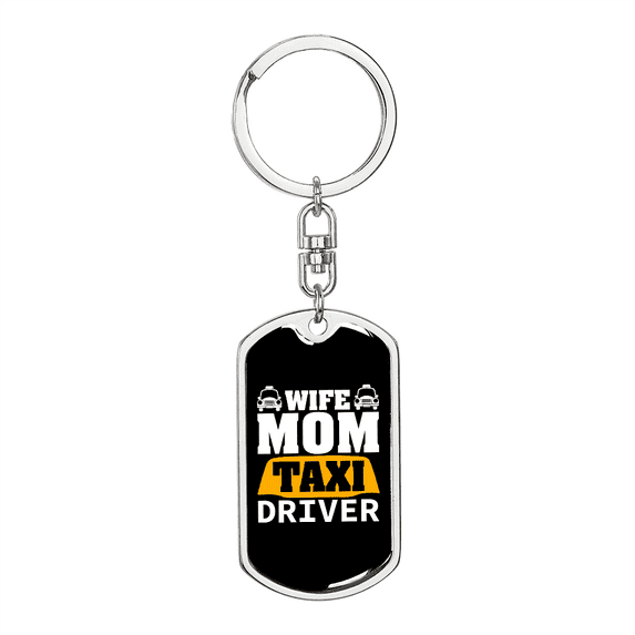 To My Wife  Wife Mom Taxi Driver Stainless Steel or 18k Gold Premium Swivel Dog Tag Keychain