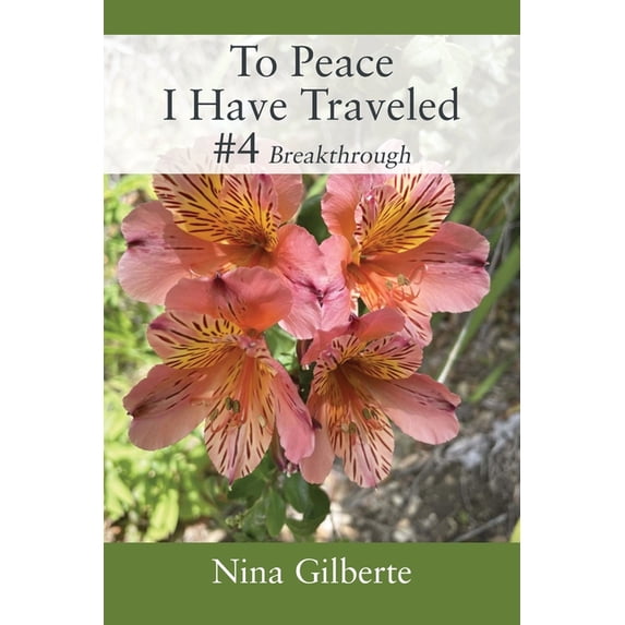 To Peace I Have Traveled #4: Breakthrough, (Paperback)