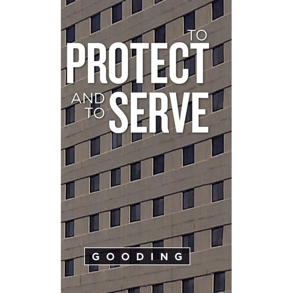 To Protect and to Serve (Hardcover)