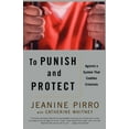 thumbnail image 1 of To Punish and Protect: Against a System That Coddles Criminals, (Paperback), 1 of 3