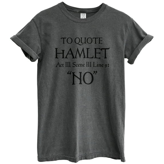 To Quote Hamlet Fun Literary Graphic Tee T-Shirts for Women Men, Short Sleeve Tops - Vintage Pepper