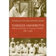 thumbnail image 1 of Pre-Owned To Raise Up the Man Farthest Down: Tuskegee University's Advancements in Human Health, 1881-1987, 1 of 1