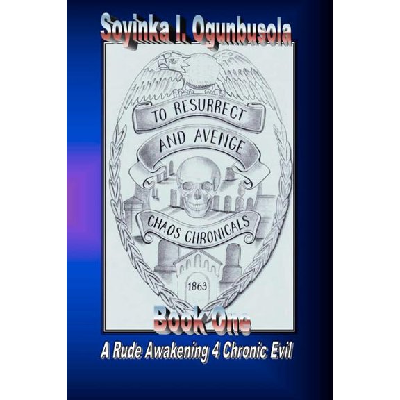 To Resurrect and Avenge: The Chaos Chronicals