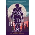 thumbnail image 1 of Pre-Owned To the River's End: A Thrilling Western Novel of the American Frontier (Paperback) 1496734513 9781496734518, 1 of 1