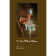 thumbnail image 1 of Pre-Owned To See What Rises Paperback, 1 of 1