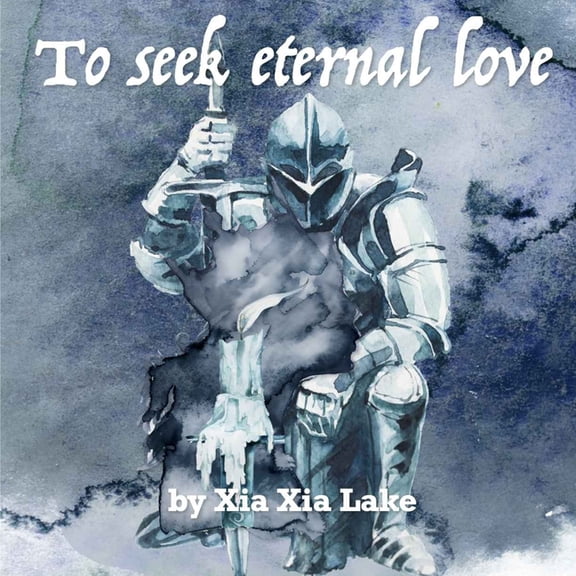 To Seek Eternal Love (Paperback)