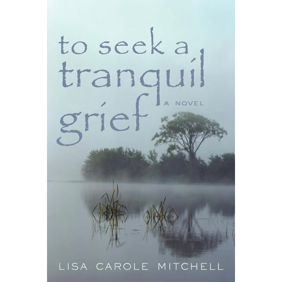 To Seek a Tranquil Grief