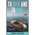thumbnail image 1 of To Seek and To Save: A Memoir, (Paperback), 1 of 1