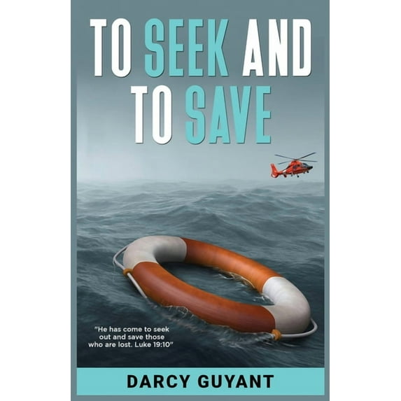 To Seek and To Save: A Memoir, (Paperback)