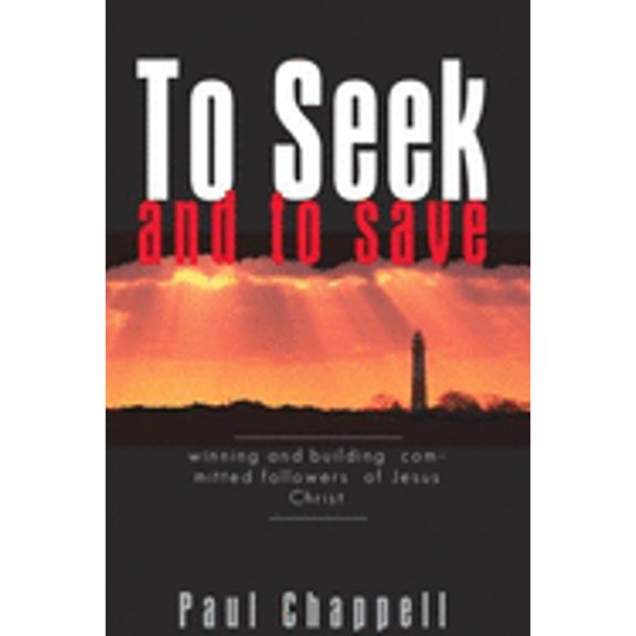 Pre-Owned To Seek and to Save: Winning and Building Committed Followers of Jesus Christ, 9780873988490, 0873988493, Hardcover, Paperback edition