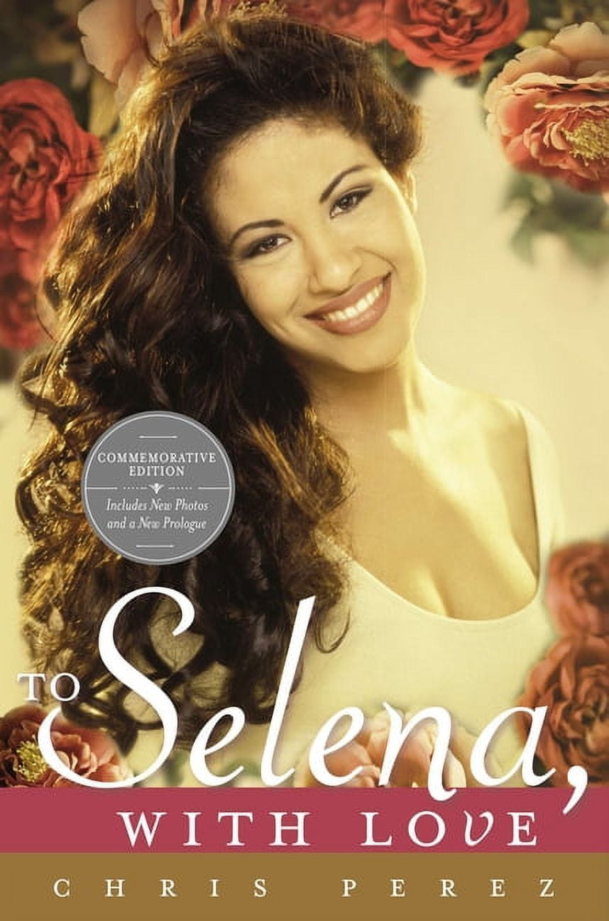To Selena, with Love: Commemorative Edition, Paperback