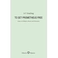 thumbnail image 1 of Pre-Owned To Set Prometheus Free: Religion, Reason and Humanity (Oberon Masters) Paperback - USED, 1 of 1