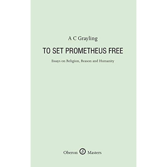 Pre-Owned To Set Prometheus Free: Religion, Reason and Humanity (Oberon Masters) Paperback - USED