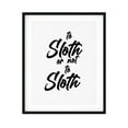 thumbnail image 1 of To Sloth Or Not To Sloth 11 x 14 UNFRAMED Print Novelty Wall Art, 1 of 3
