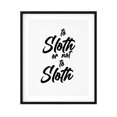 thumbnail image 1 of To Sloth Or Not To Sloth 5 x 7 UNFRAMED Print Novelty Wall Art, 1 of 3