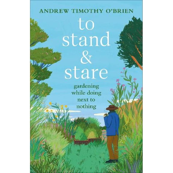 Andrew Timothy O'Brien To Stand and Stare (Paperback)
