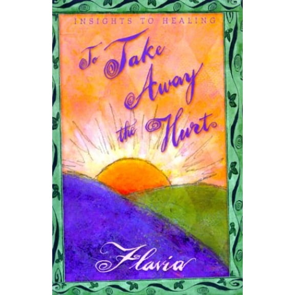 Pre-Owned To Take Away the Hurt: Insights into Healing (Hardcover) 0768320607 9780768320602