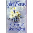 thumbnail image 1 of Pre-Owned To Tame a Texan's Heart (Paperback) by Jodi Thomas, 1 of 1