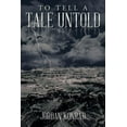 thumbnail image 1 of To Tell a Tale Untold, (Paperback), 1 of 1