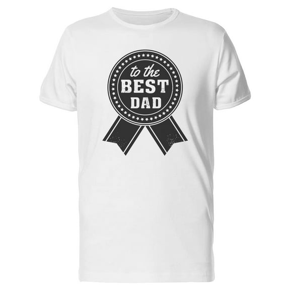 To The Best Dad Grunge Ribbon T-Shirt Men -Image by Shutterstock, Male x-Large