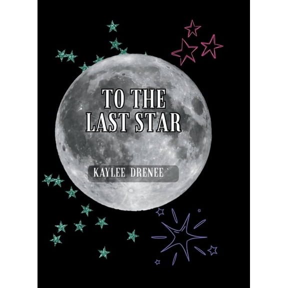 To The Last Star, (Hardcover)