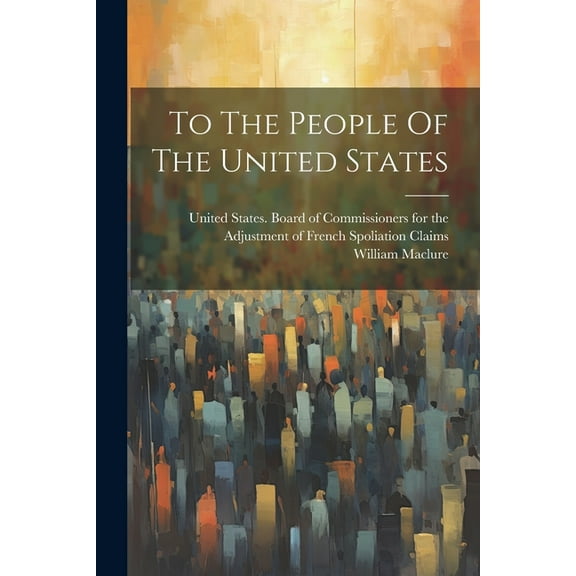 To The People Of The United States (Paperback)