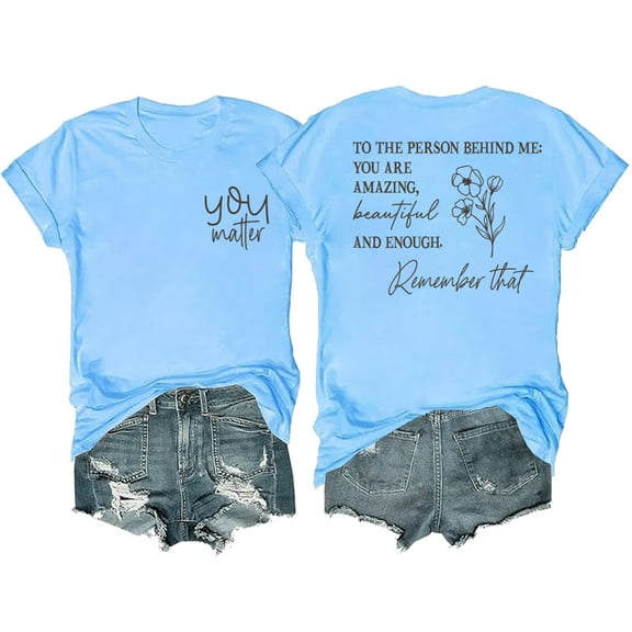 To The Person Behind Me Shirt, To The Person Behind Me T Shirt, To The Person Behind Me Tshirt Women Men