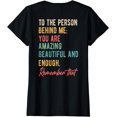 thumbnail image 1 of To The Person Behind Me You Matter Self Love Mental Health T-Shirt, 1 of 4