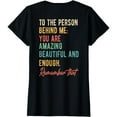 thumbnail image 1 of To The Person Behind Me You Matter Self Love Mental Health T-Shirt, 1 of 7