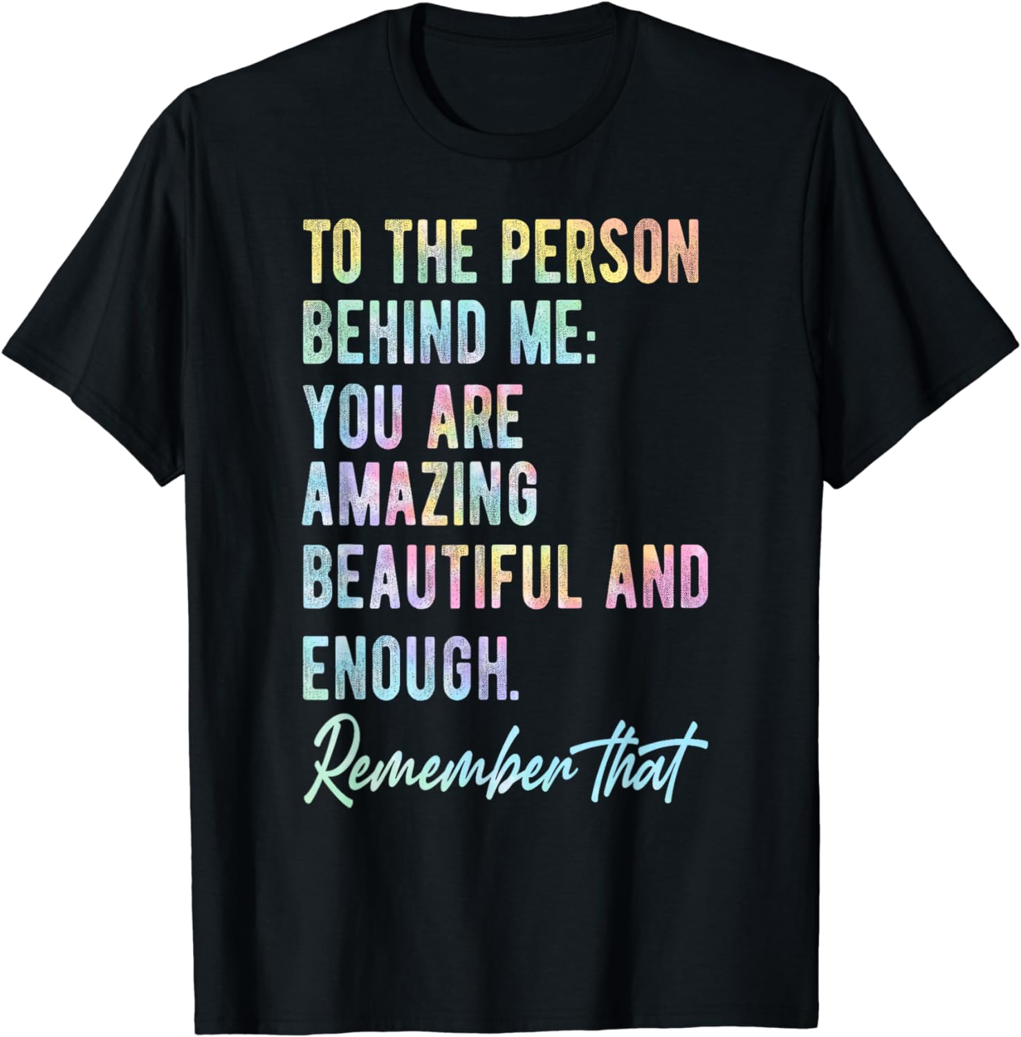 You Matter|To The Person Behind Me - TShirt, Tank or Hoodie main image 0