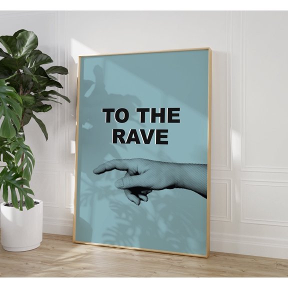 To The Rave 90S Wall Art House Music Poster Rave Poster Techno Wall , Poster Print Only