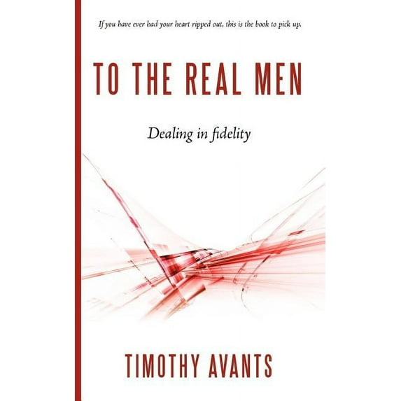 To The Real Men: Dealing in fidelity, (Paperback)