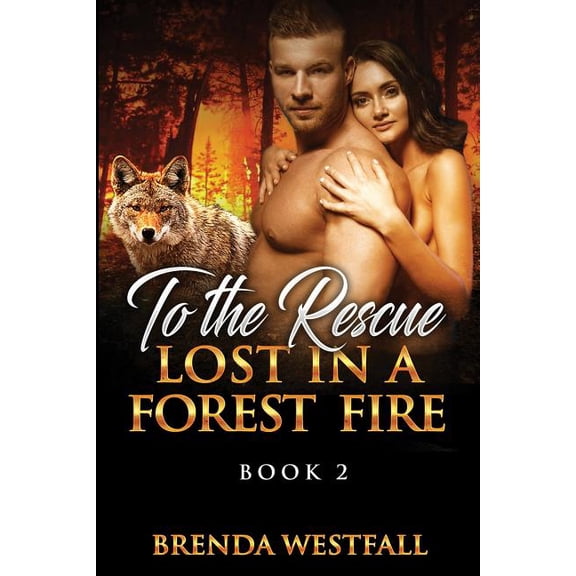 To The Rescue : Lost In A Forest Fire Book 2 (Paperback)