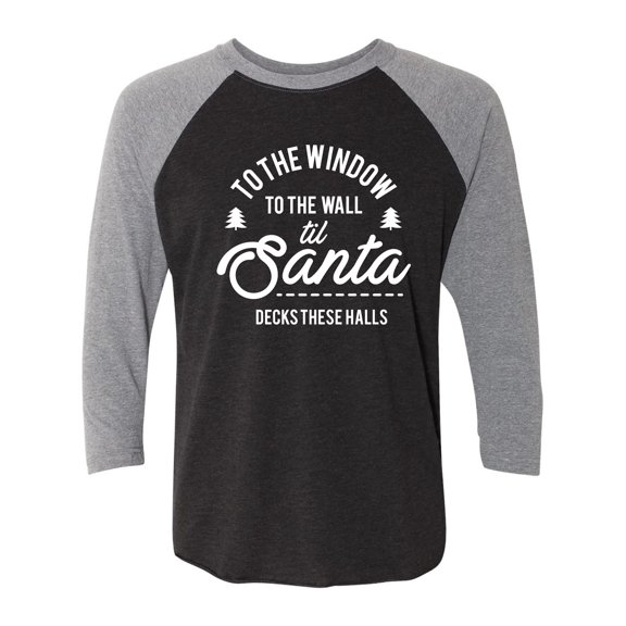 To The Window To The Wall Unisex 3/4 Sleeve Baseball Raglan Tee