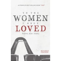 To The Women I Once Loved, (Paperback)