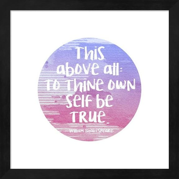 To Thine Own Self Be True Shakespeare Purple by Quote Master, Framed Wall Art, 13.25W x 13.25H