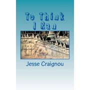 To Think I Ran new extended edition A Tribute To A Nation Paperback