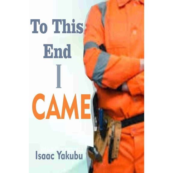 To This End I Came (Paperback)