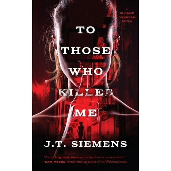 Sloane Donovan Mysteries To Those Who Killed Me, Book 1, (Paperback)