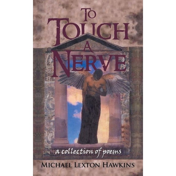 To Touch a Nerve : A Collection of Poems