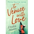 thumbnail image 1 of To Venice with Love: A Midlife Adventure, (Paperback), 1 of 1