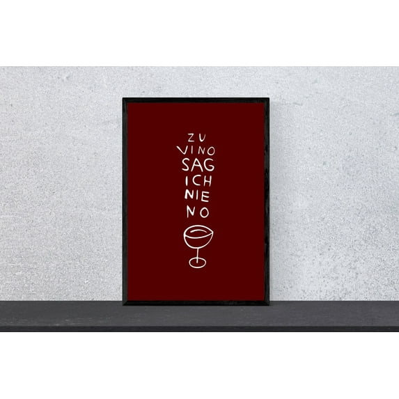 To Vino I Never Say No Poster - Art, Minimalist, Modern, Kitchen, Wine, Italy, France, Din A4, Pop Art Wall Art, Modern Wall Decor, 24x36 UNFRAMED