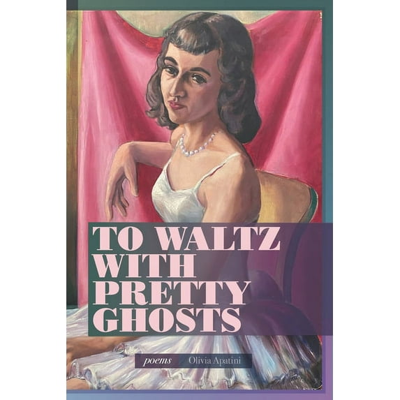 To Waltz with Pretty Ghosts (Paperback)