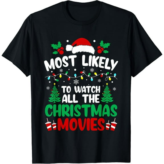 To Watch All The Christmas Movies Funny X-mas Holiday T-Shirt