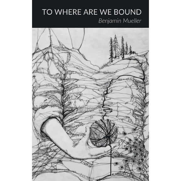 To Where Are We Bound (Paperback)