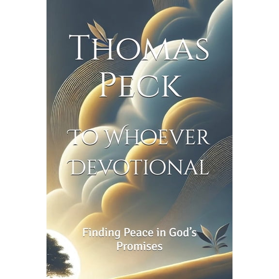 To Whoever Devotional: Finding Peace in God's Promises, (Paperback)