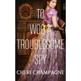 thumbnail image 1 of To Woo A Troublesome Spy, (Paperback), 1 of 1