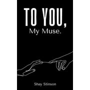 To You, My Muse., (Paperback)